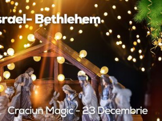 ISRAEL - CRACIUN MAGIC LA IESLEA DIN BETHLEHEM 2023